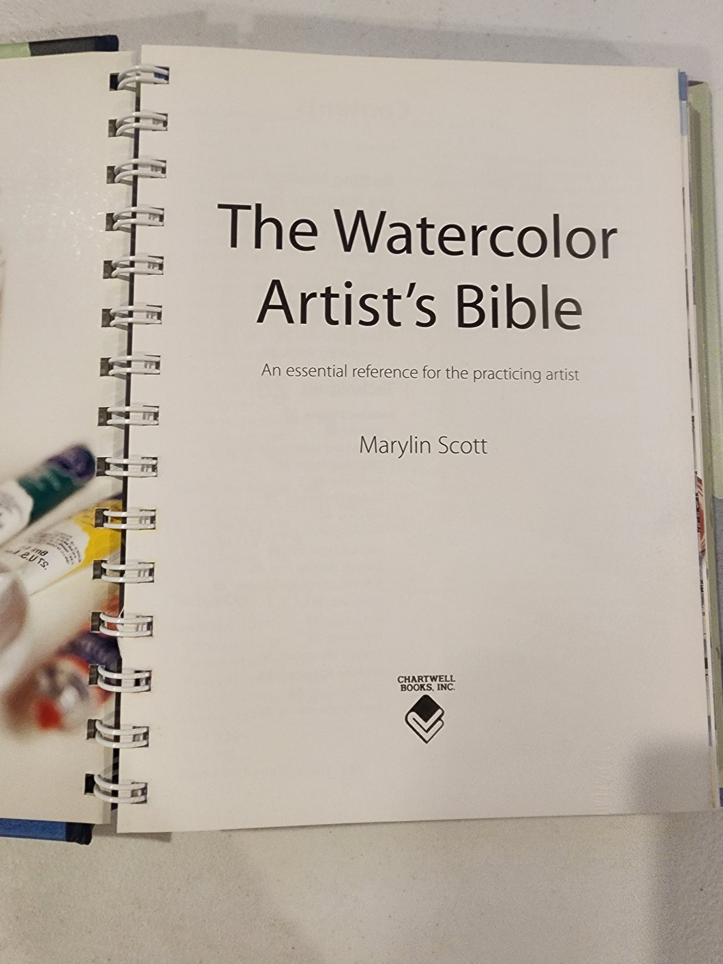 Artist's Bibles Ser.: The Watercolor Artist's Bible by Marylin Scott (2009,...
