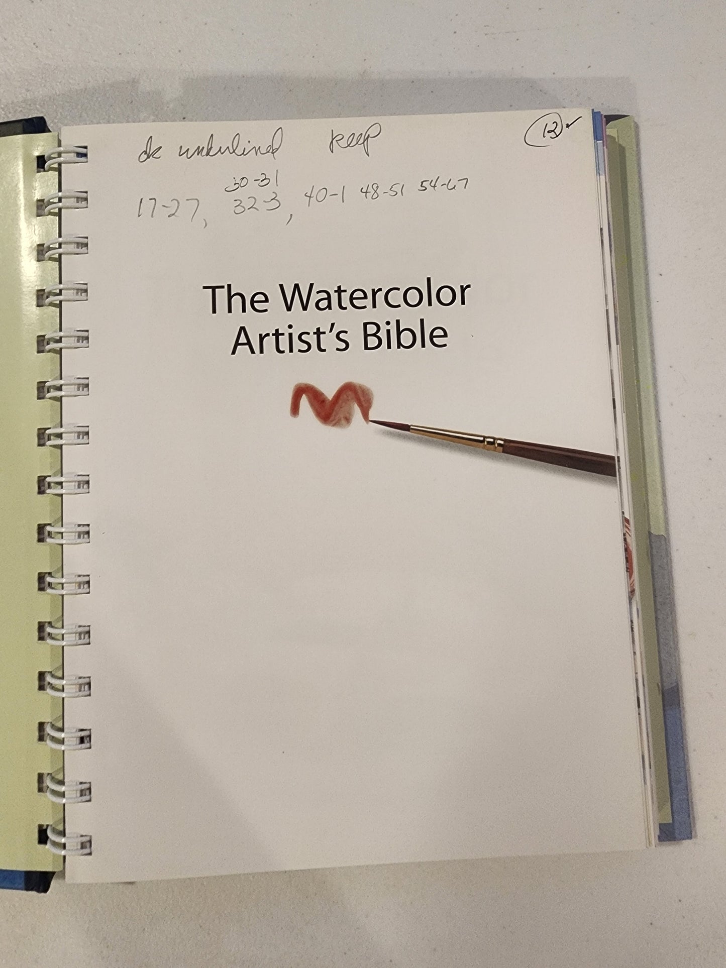 Artist's Bibles Ser.: The Watercolor Artist's Bible by Marylin Scott (2009,...