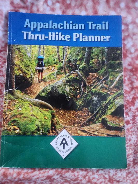 Appalachian Trail Thru-Hike Planner Maine to Georgia pb book