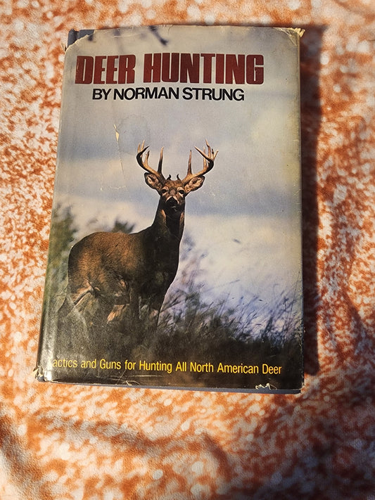 Deer Hunting Whitetail Hunting all North American Deer by Norman Strung 1973