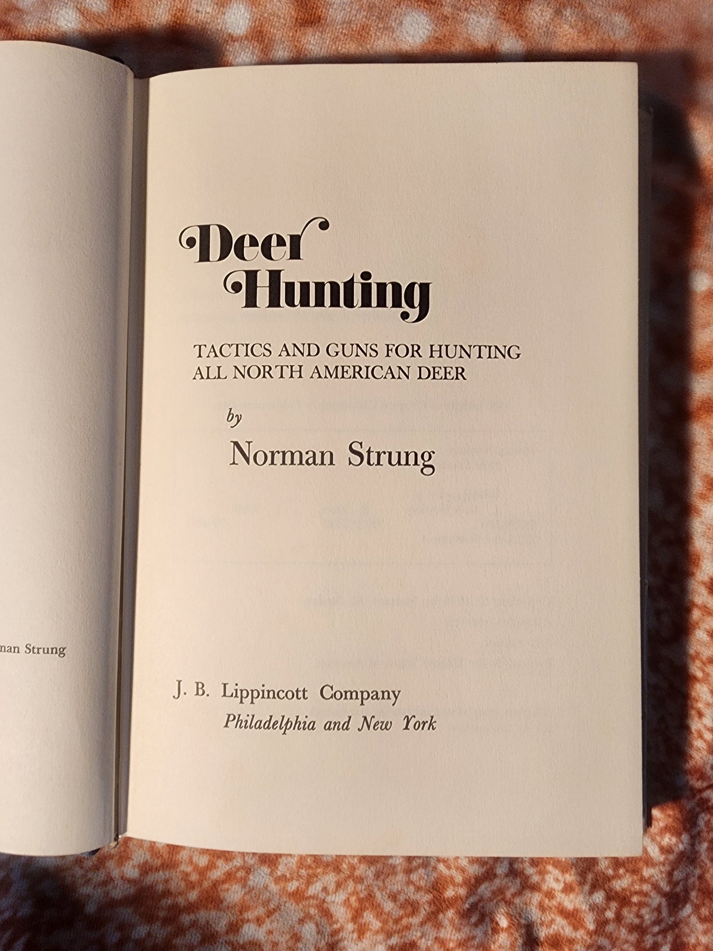 Deer Hunting Whitetail Hunting all North American Deer by Norman Strung 1973