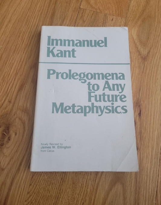 Prolegomena to Any Future Metaphysics That Will Be Able to Come Forward As Science