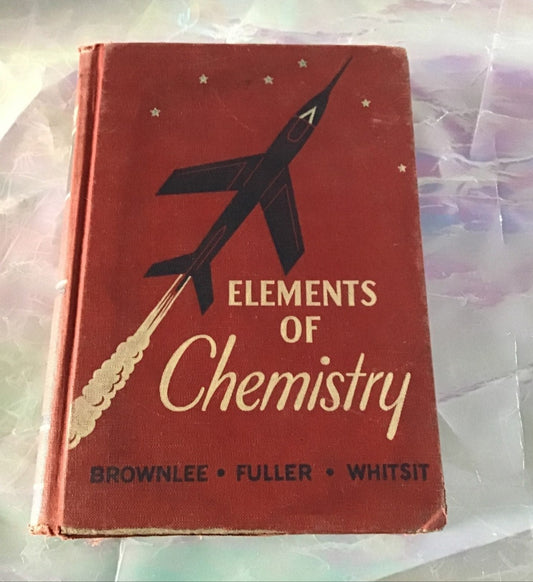 Elements of Chemistry 1950 HB Vintage Textbook