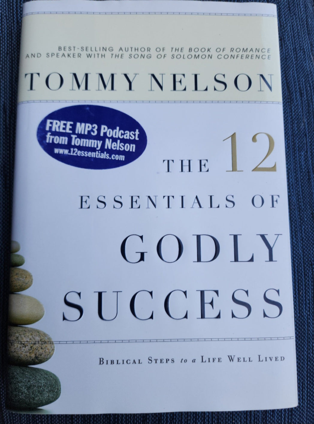 The 12 Essentials of Godly Success: Biblical Steps to a Life Well Lived