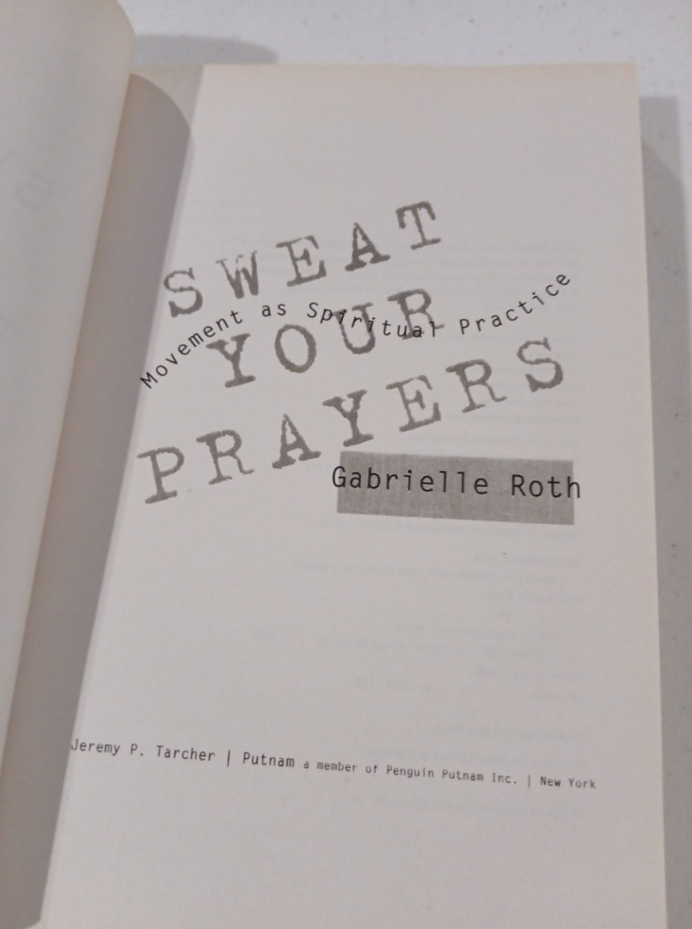 Sweat Your Prayers The 5 Rhythms of your Soul Movement as Spiritual Practice