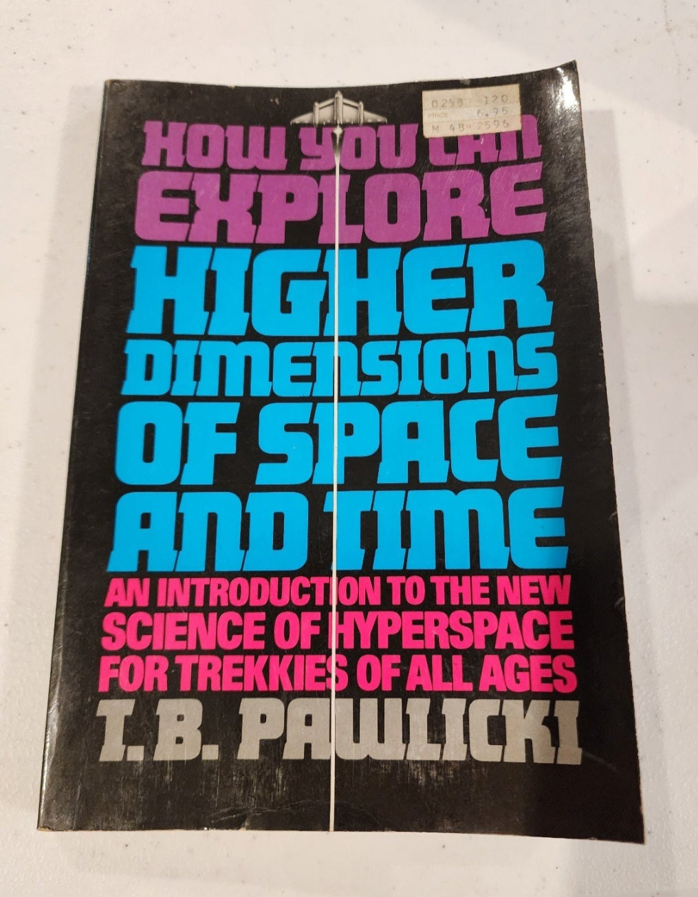 How You Can Explore Higher Dimensions of Time and Space 1984