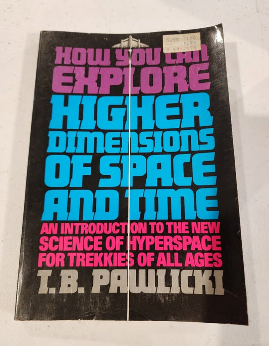 How You Can Explore Higher Dimensions of Time and Space 1984
