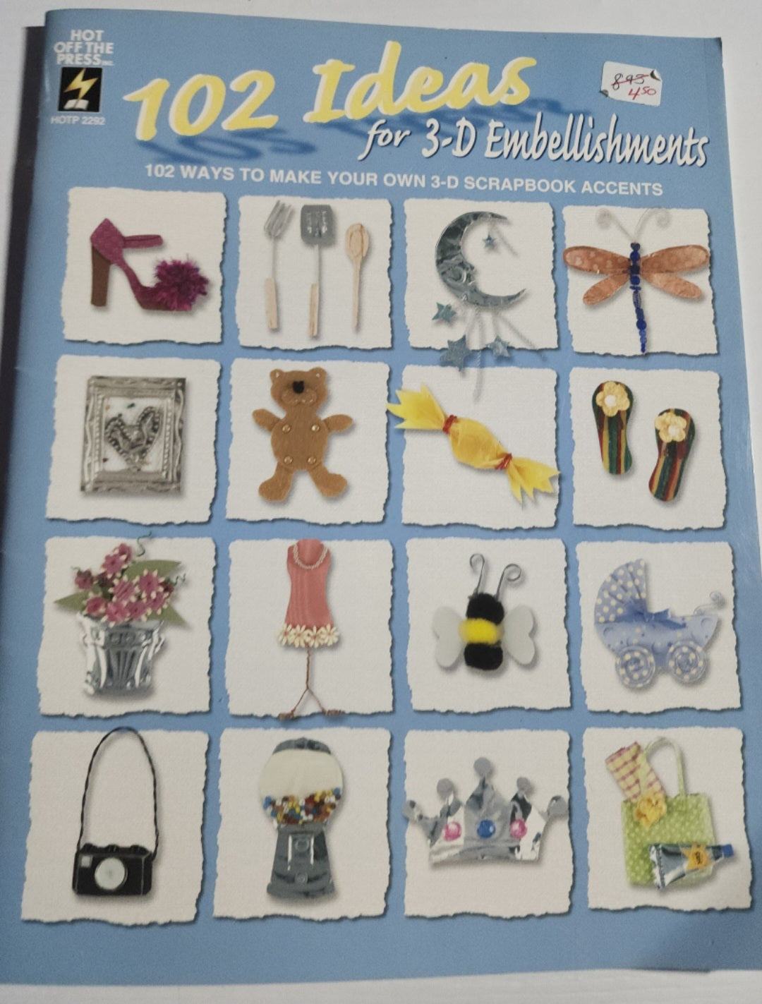 102 Ideas for 3-D Embellishments by hot off the press  Scrapbook accents