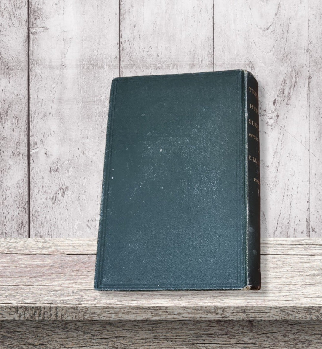 Treatment by Hypnotism & Suggestion Psycho-Therapeutics 4th Edition Lloyd Tuckey