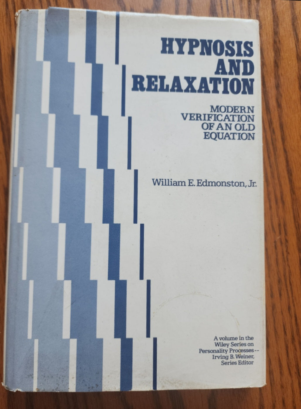 Hypnosis and Relaxation: Modern Verification of an Old Equation (Wiley Series