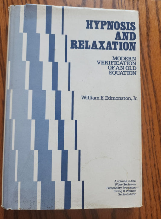 Hypnosis and Relaxation: Modern Verification of an Old Equation (Wiley Series