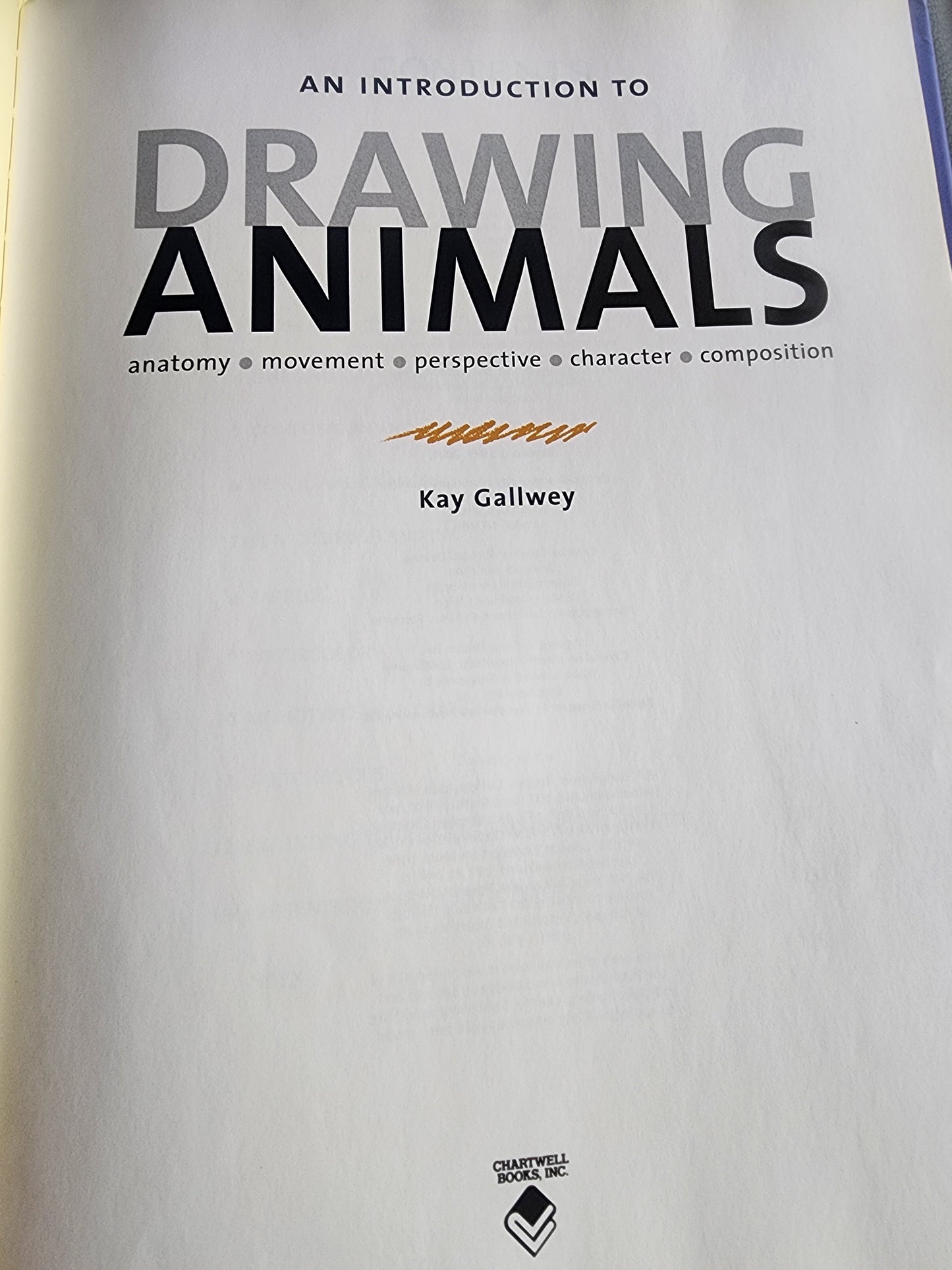 An Introduction to Drawing Animals: Anatomy, Movement, Perspective, Character, Composition