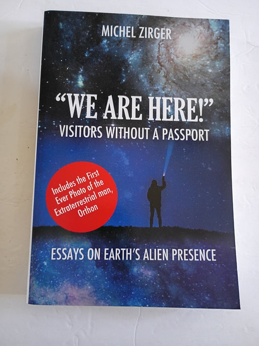 We Are Here! Visitors Without a Passport: Essays Earth's Alien Presence PB Book
