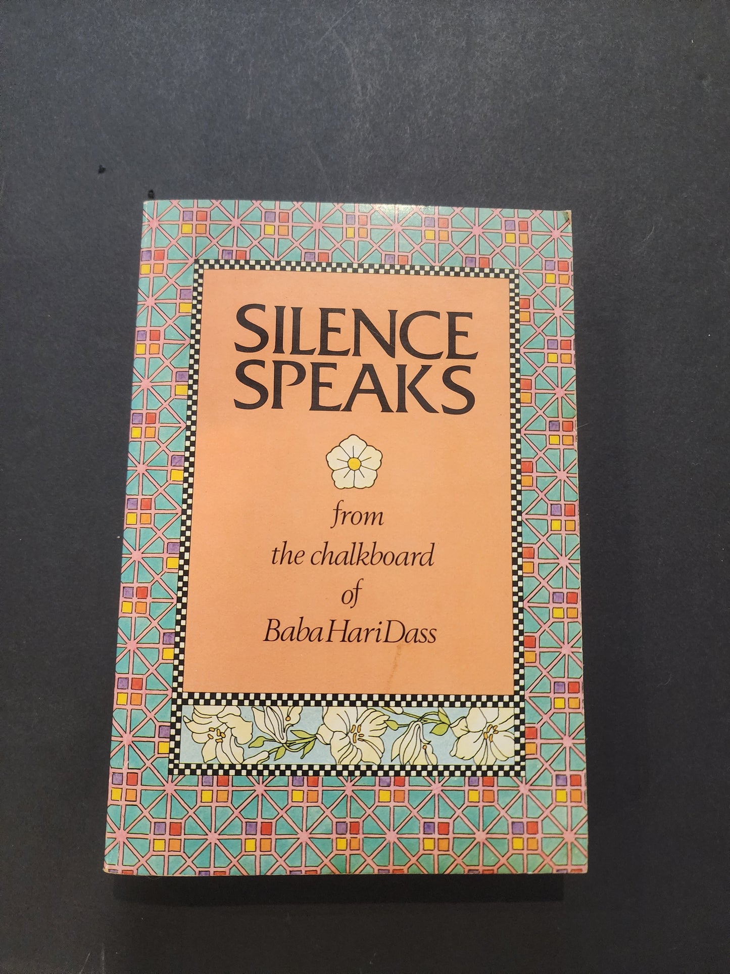 Silence Speaks Baba Hari Dass 1977 1ST EDITION Yoga Philosophy Sri Rama Foundation