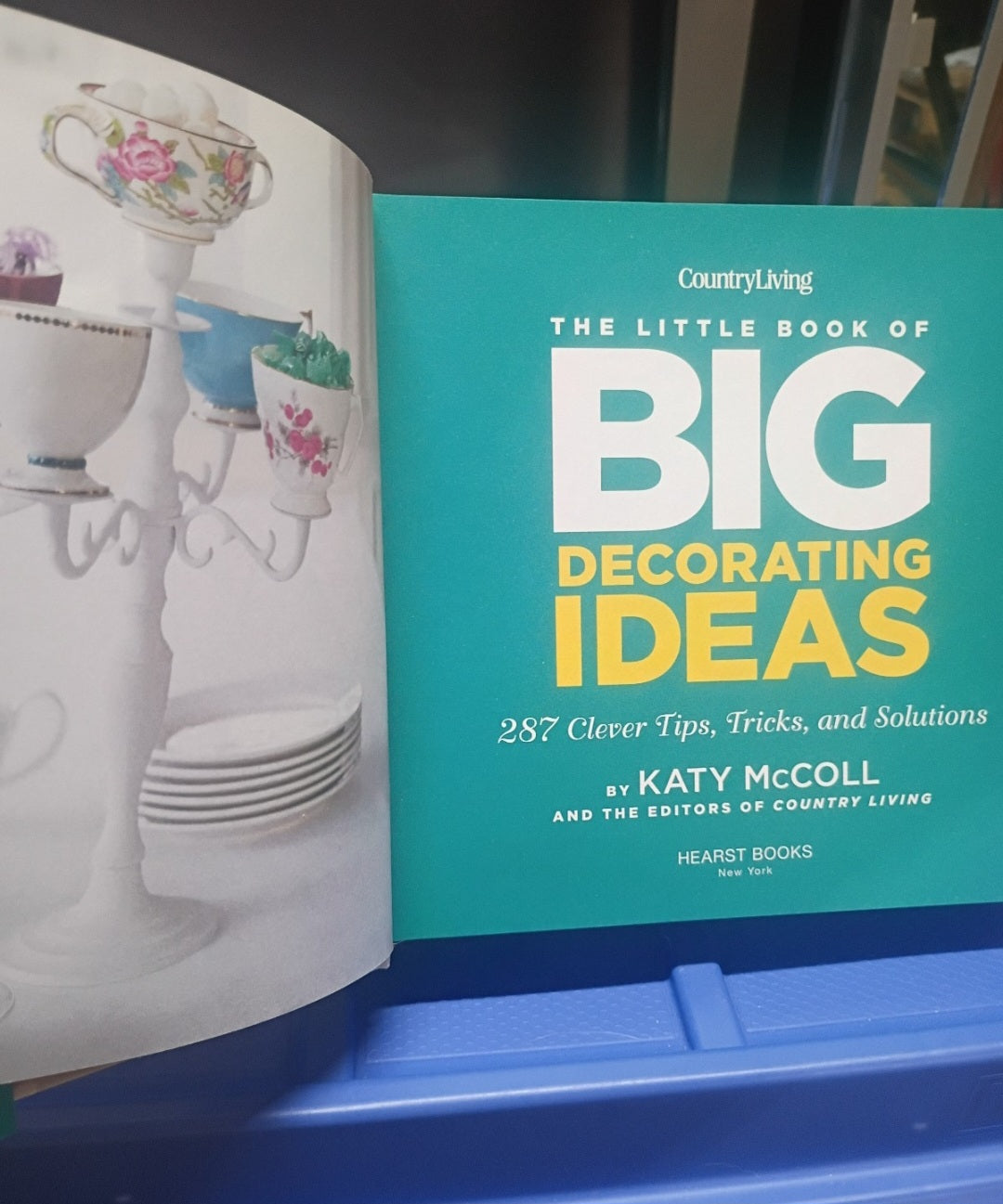 Country Living The Little Book of Big Decorating Ideas Hardcover (287 Tips)