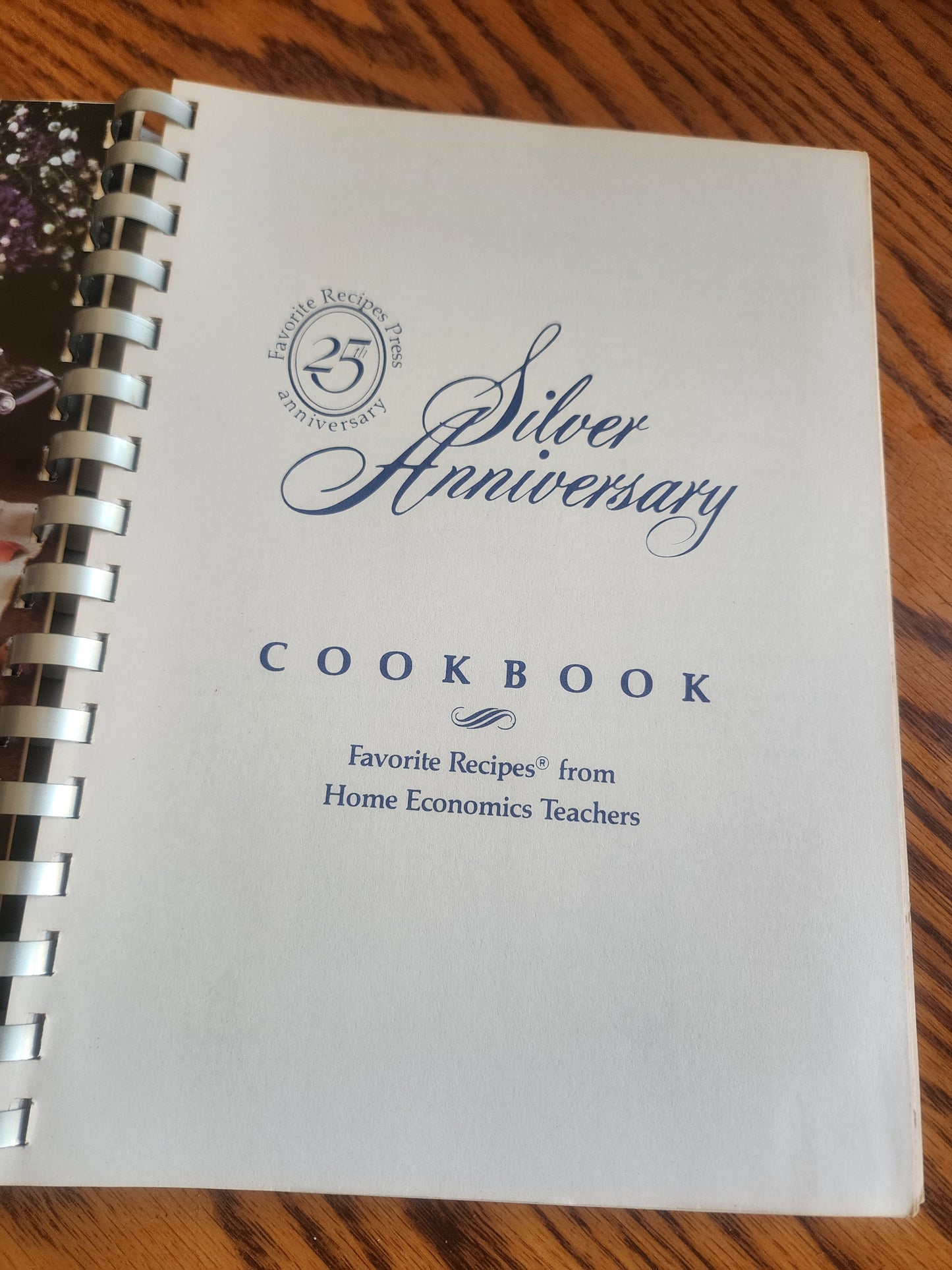 25th Silver Anniversary Cookbook by Home Economics Teachers 1988 Spiral Bound