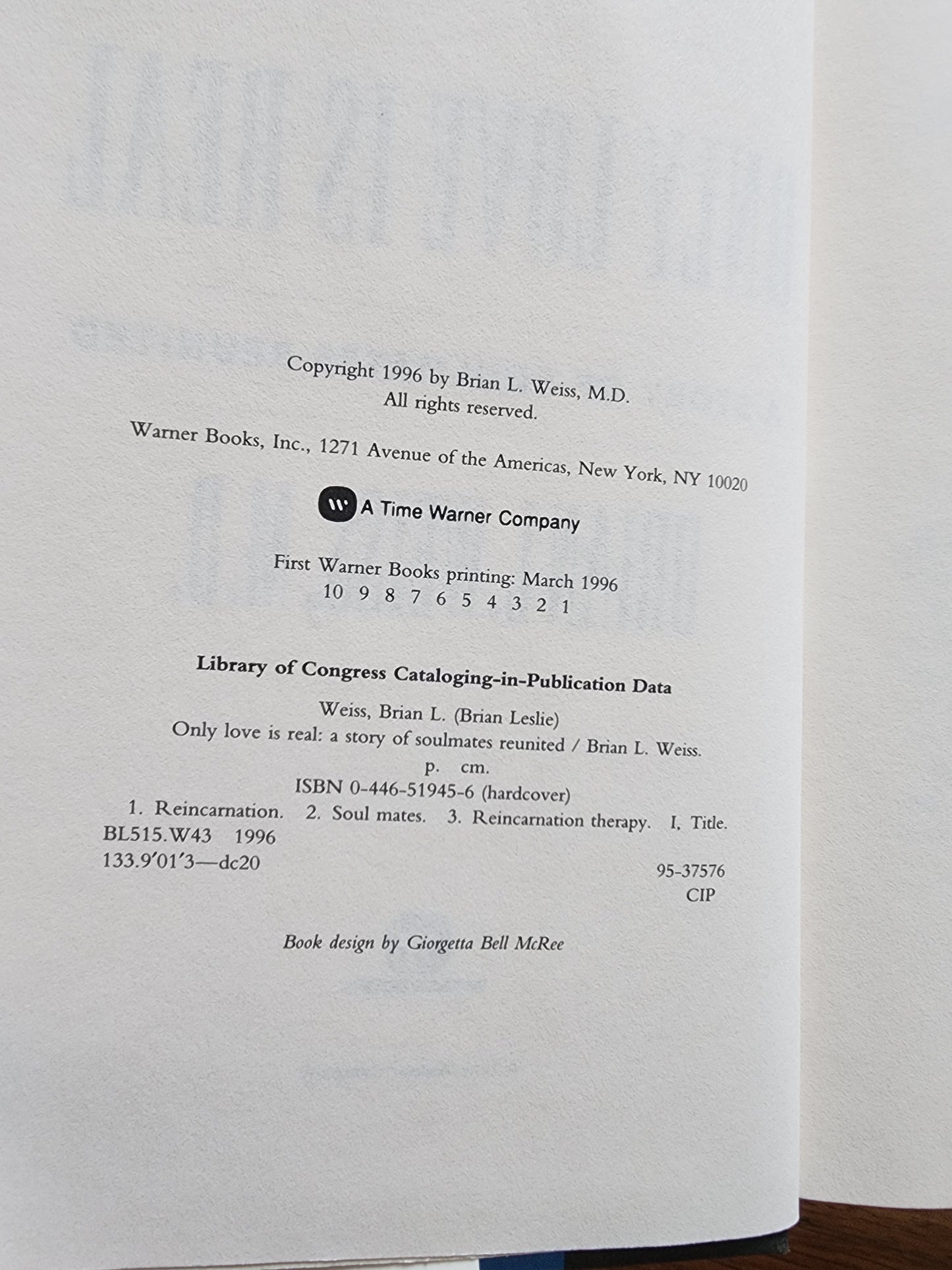 Only Love Is Real: A Story of Soulmates Reunited. HB book  on Reincarnation