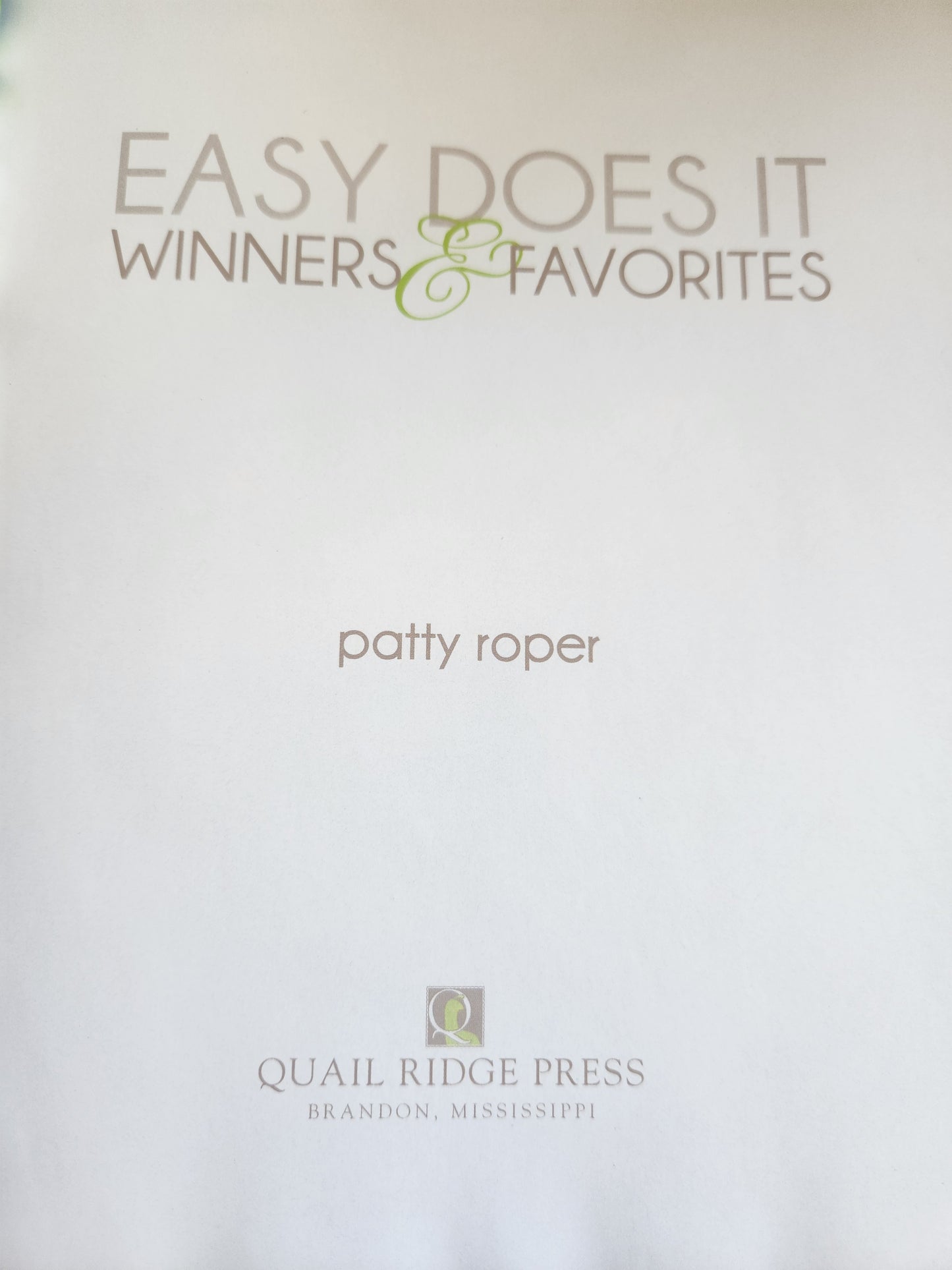 Easy Does It: Winners & Favorites Harcover Cookbook
By Patty Roper