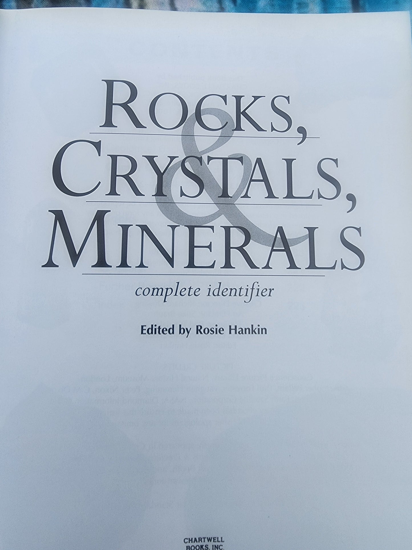 Complete Identifier Rocks, Crystals, Minerals Hardback Book by Rosie Hankin