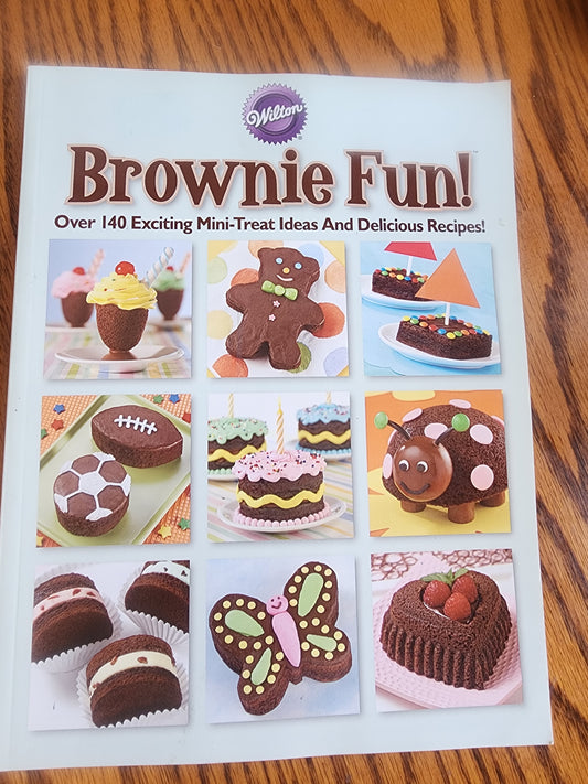 Wilton Brownie Fun! 140 Ideas & Recipes Decorating Book Cookbooks