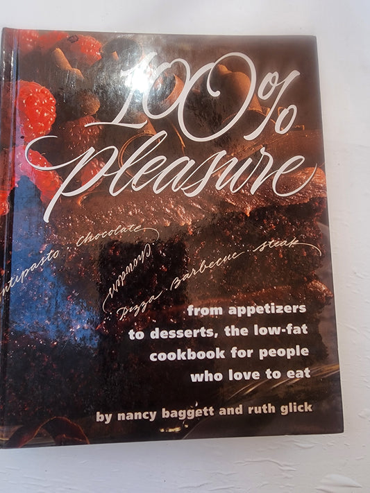 100% Pleasure Cookbook Nancy Baggett Ruth Glick Hardcover Appetizers Dessert 1994