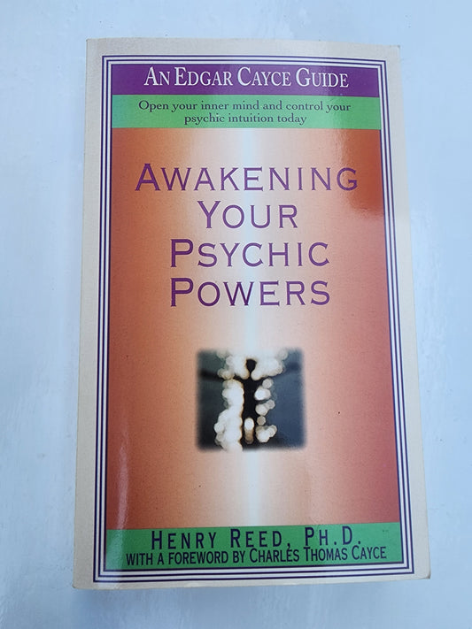 AWAKENING YOUR PSYCHIC POWERS: OPEN YOUR INNER MIND AND By Henry Reed 1996