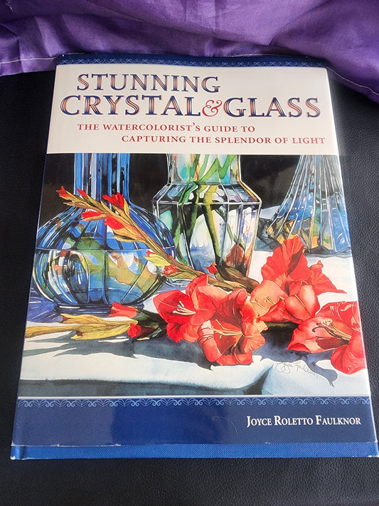 Stunning CRYSTAL & GLASS By Joyce Roletto Faulknor HB Book