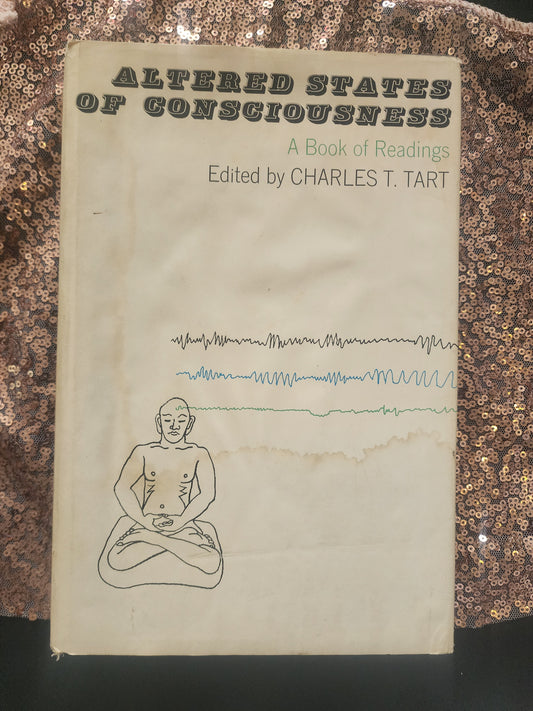 ALTERED STATES OF CONSCIOUSNESS ed. by Charles C. Tart HC w/ DJ 1969