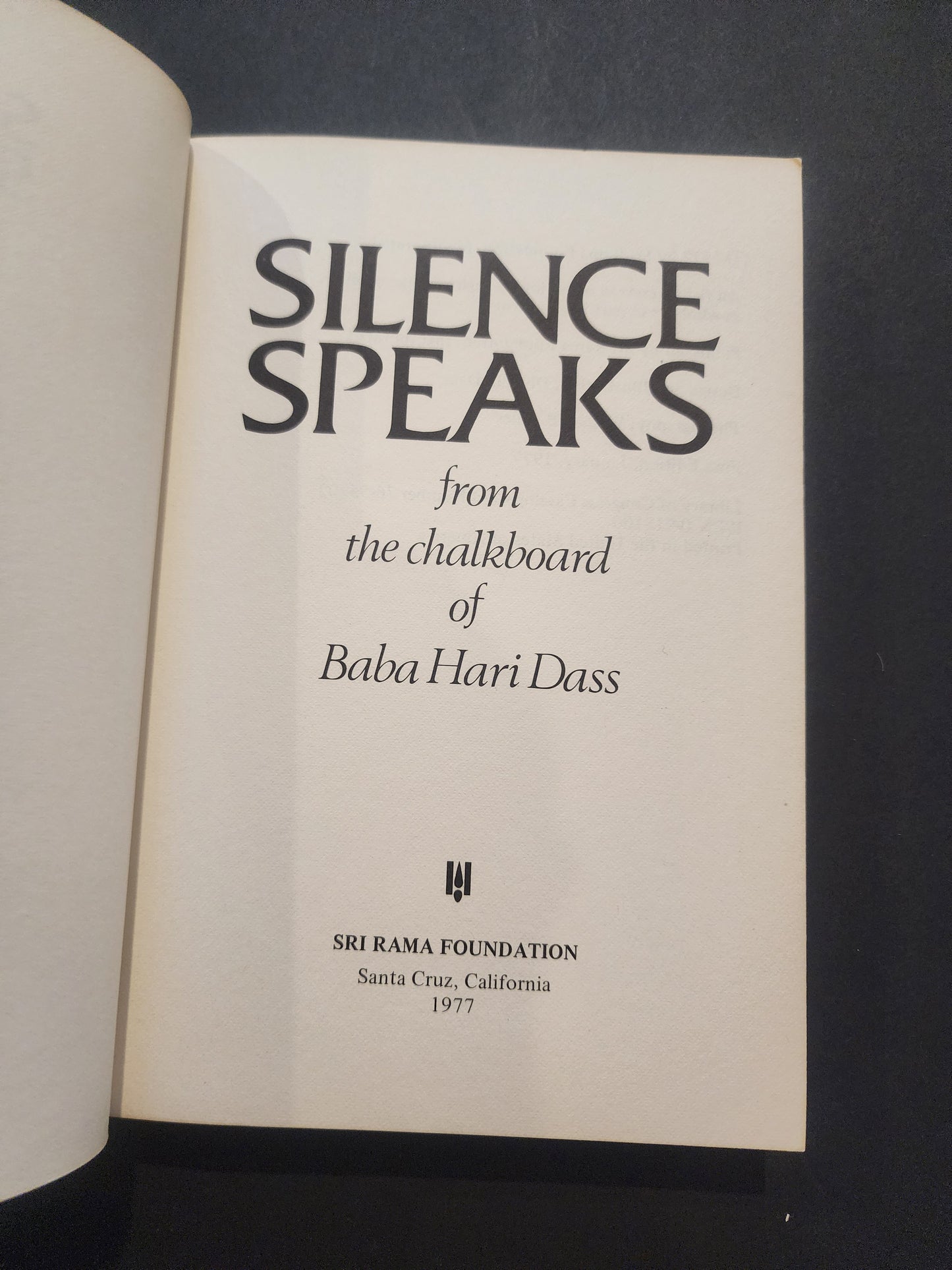 Silence Speaks Baba Hari Dass 1977 1ST EDITION Yoga Philosophy Sri Rama Foundation