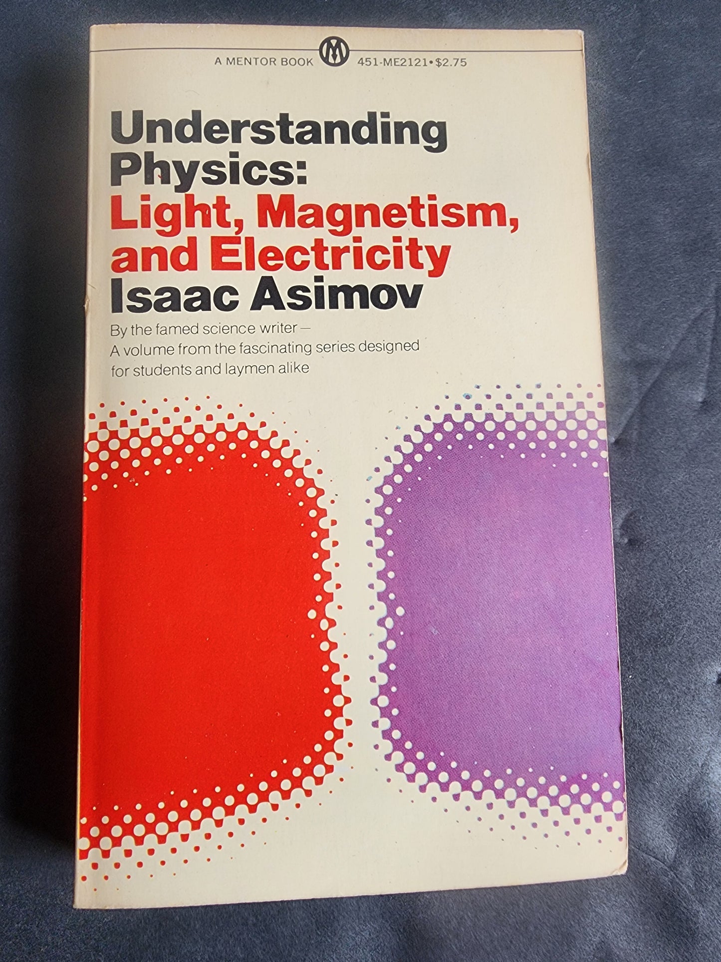 Asimov, Isaac - Understanding Physics: Light, Magnetism, and Electricity PB 1966
