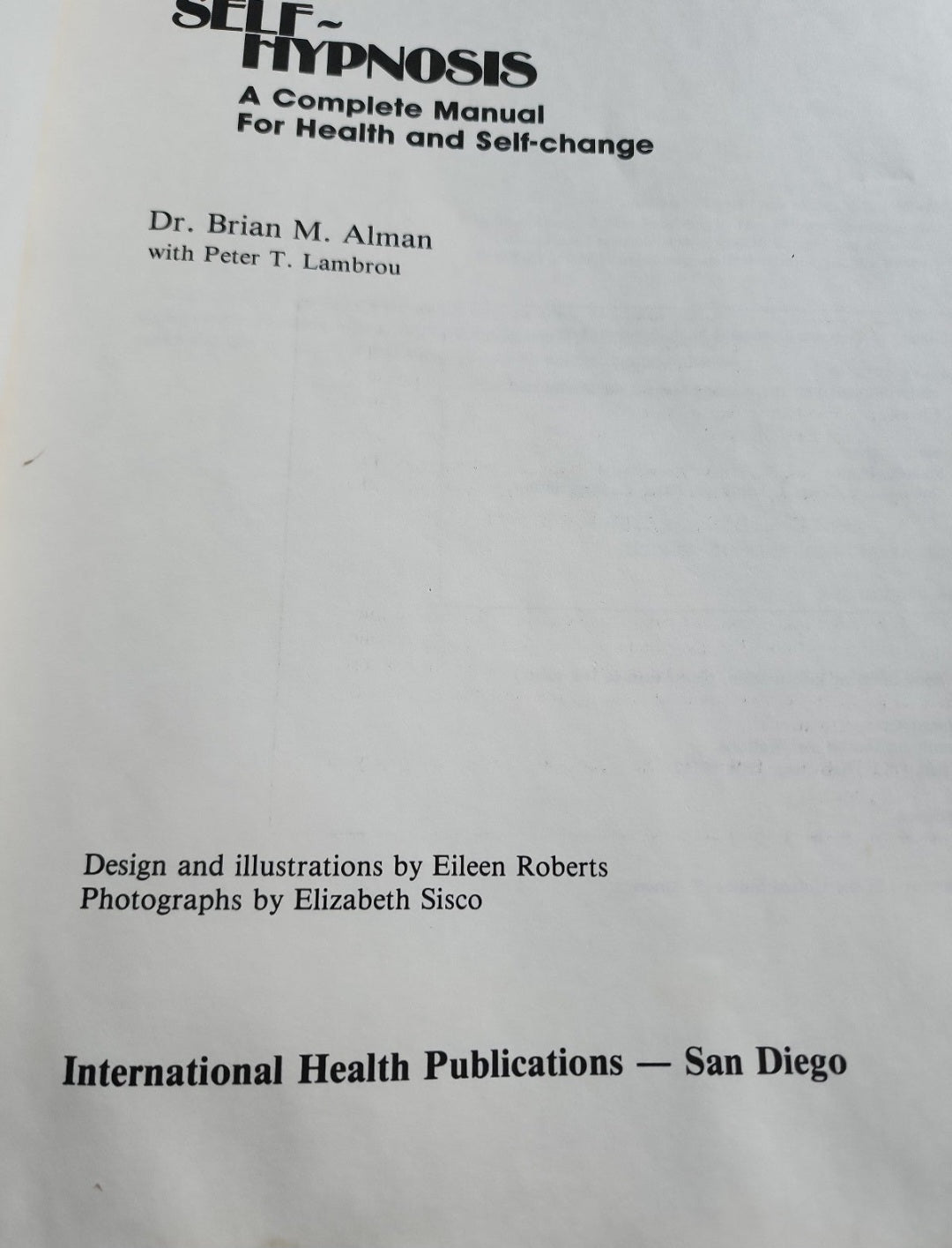 Self-Hypnosis: The Complete Manual for Health and Self-Change by Brian Altman