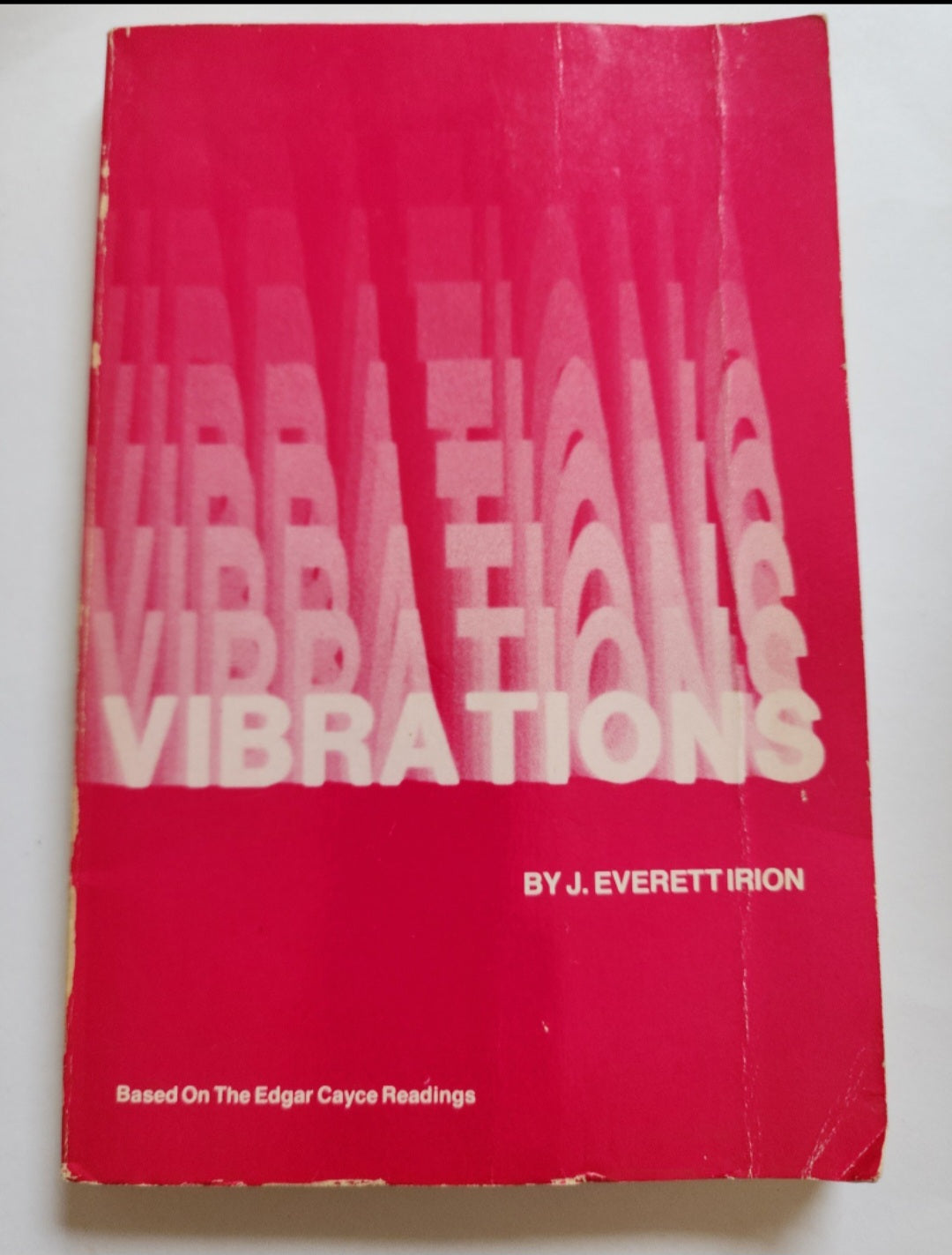 Vibrations by Everett Irion based on Edgar Cayce Readings