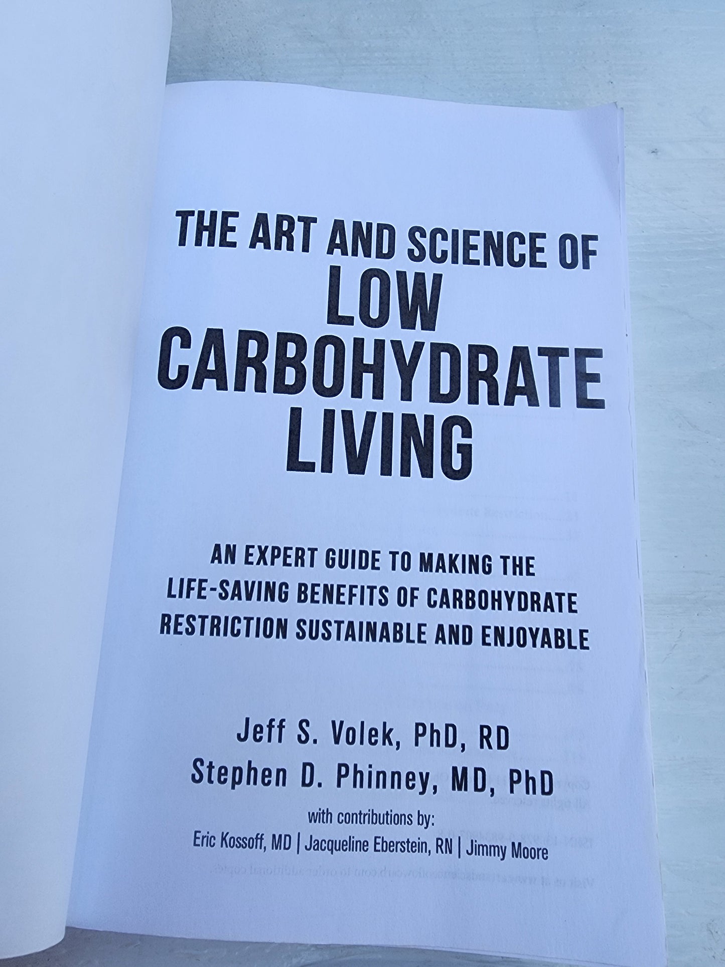 The Art and Science of Low Carbohydrate Living: An Expert Guide to Making life-saving benefits of carb restriction