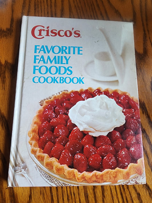 Crisco's Favorite Family Foods Cookbook 1973 Proctor Gamble Hardback Book