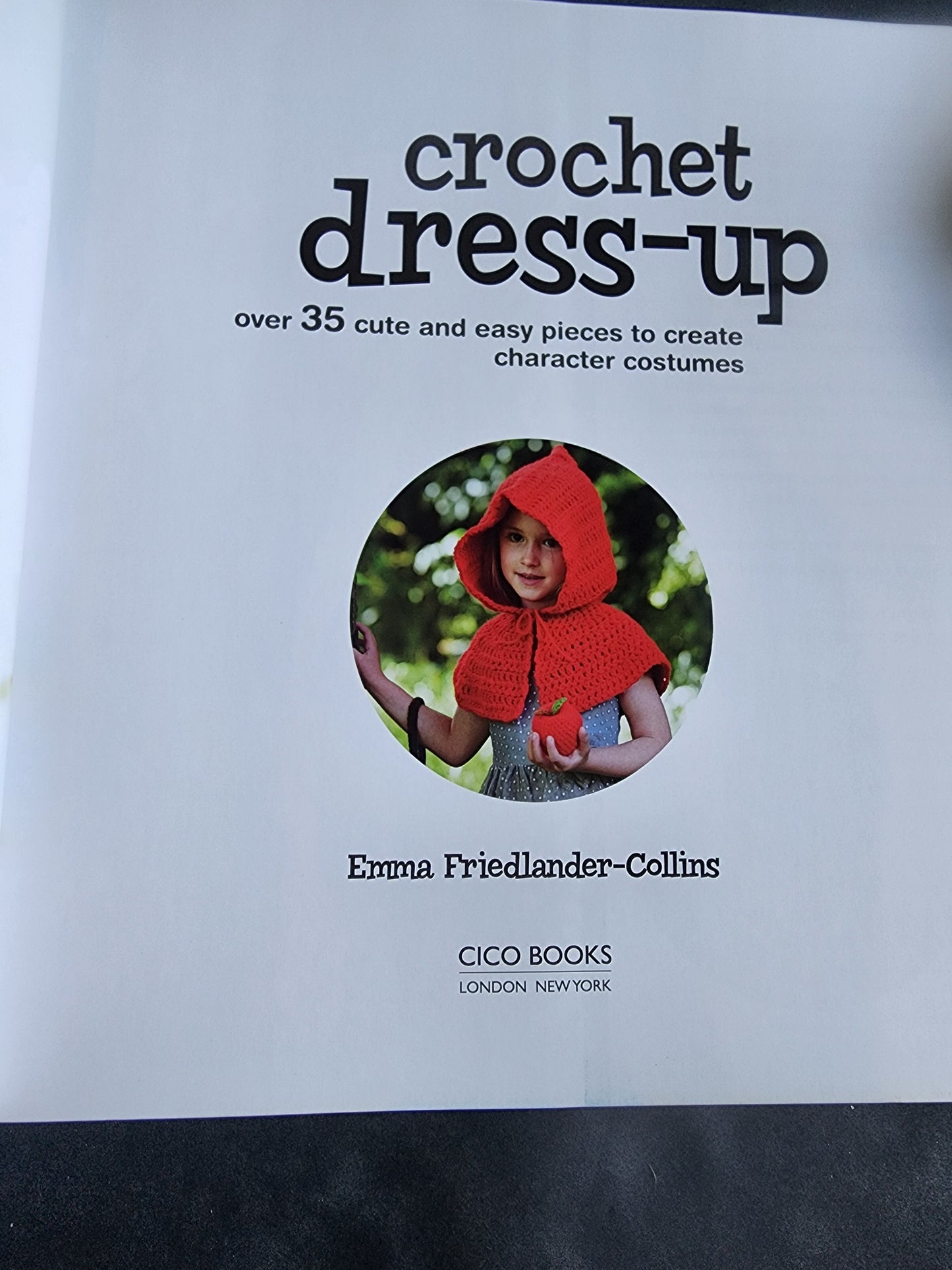 Crochet Book Dress-Up: Over 35 cute and easy pieces to create character costume