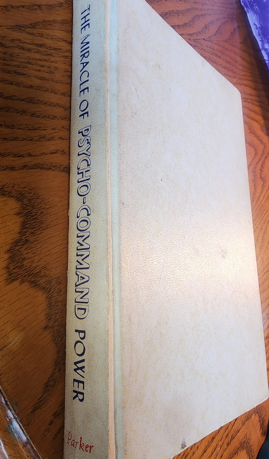The Miracle of Psycho-command Power: The New Way to Riches, Love, and Happiness