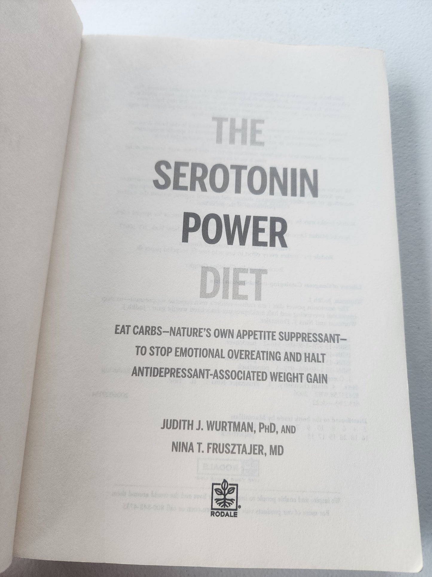 The Serotonin Power Diet: Eat Carbs--Nature's Own Appetite Suppressant--to Stop Emotional Overeating