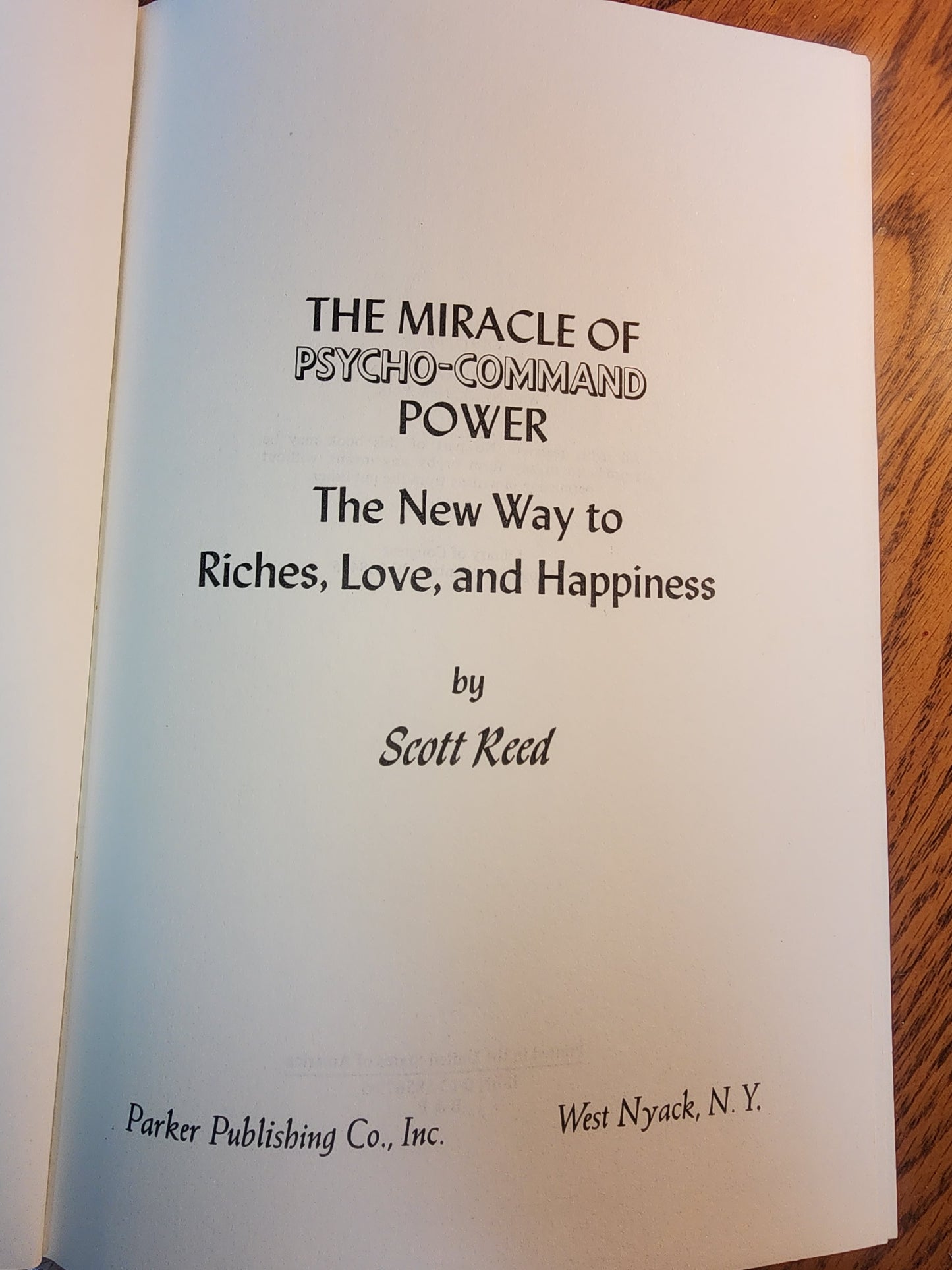 The Miracle of Psycho-command Power: The New Way to Riches, Love, and Happiness