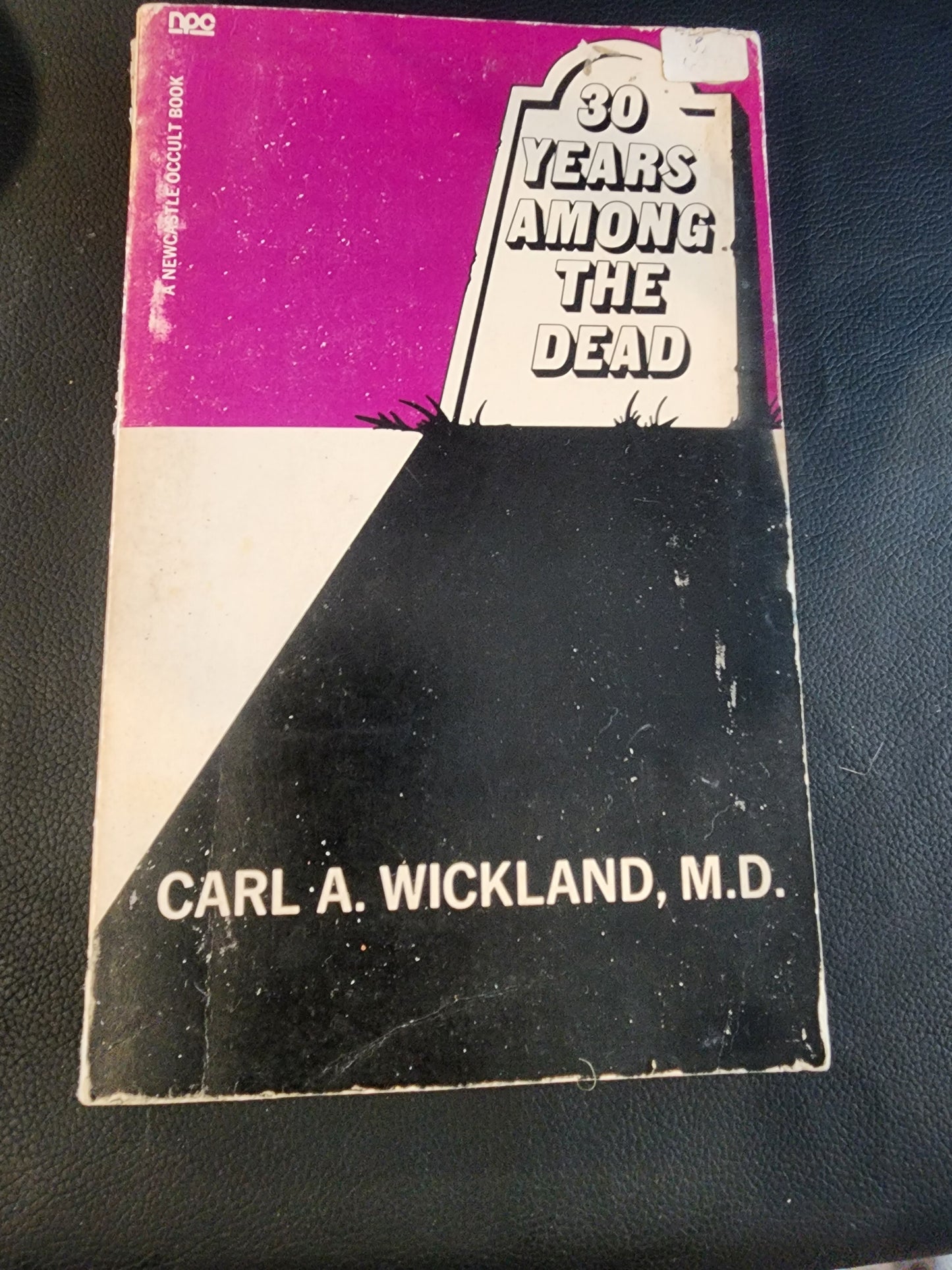 Thirty Years Among the Dead by Carl A. Wickland (1974) soft cover book