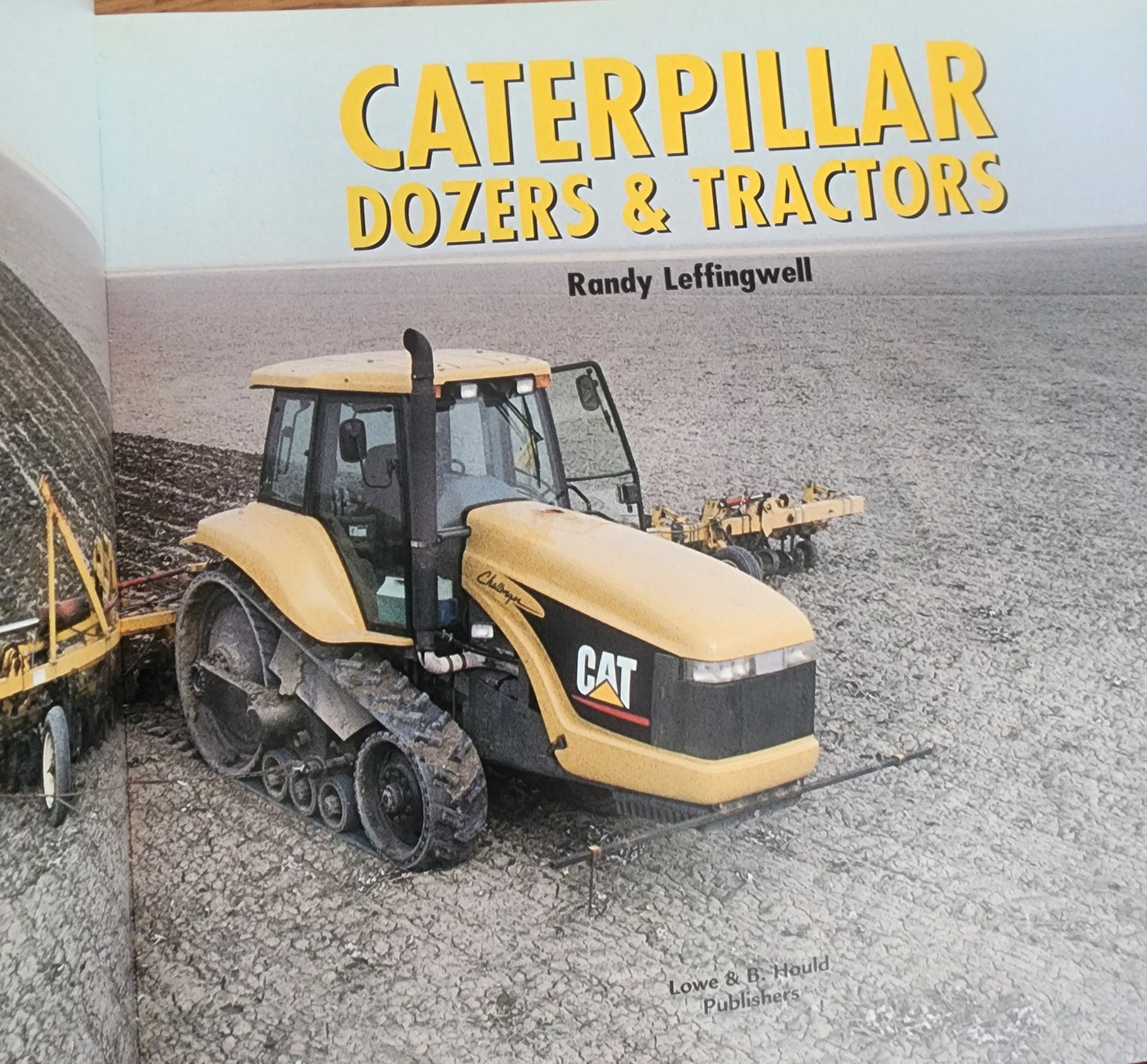 Caterpillar: Farm Crawlers and Bulldozers by Randy Leffingwell (1994, PB) Big bk