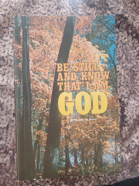 Be Still and Know That I Am God by Wanda Jo Pence (1987) Rare Christian Study pb