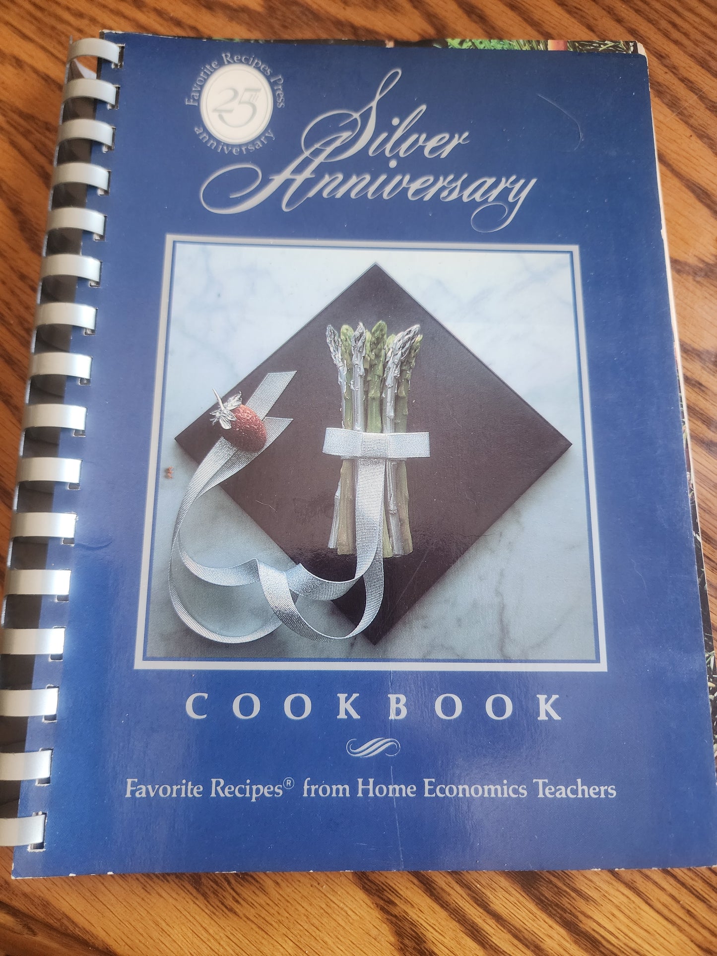 25th Silver Anniversary Cookbook by Home Economics Teachers 1988 Spiral Bound