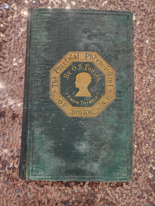 Rare Book, The Practical Phrenologist O.S. Fowler 1869