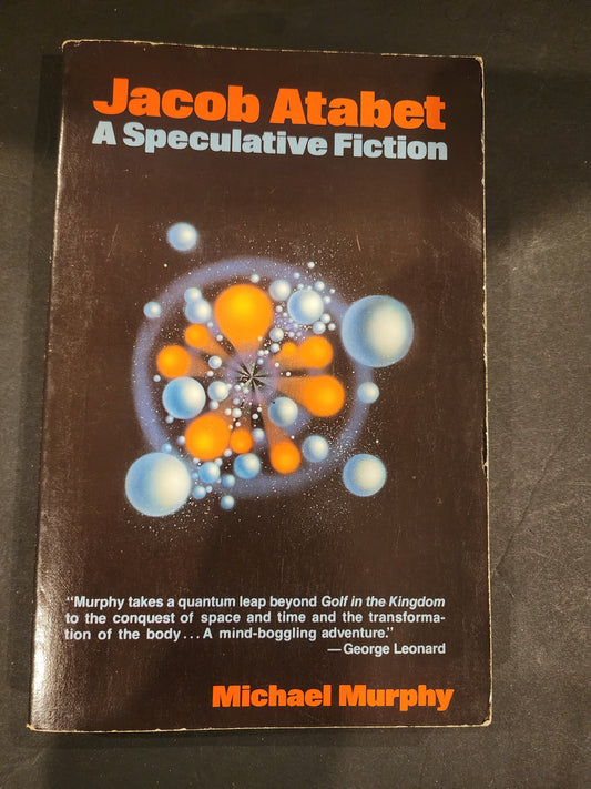 Jacob Atabet: A Speculative Fiction by Michael Murphy 1977