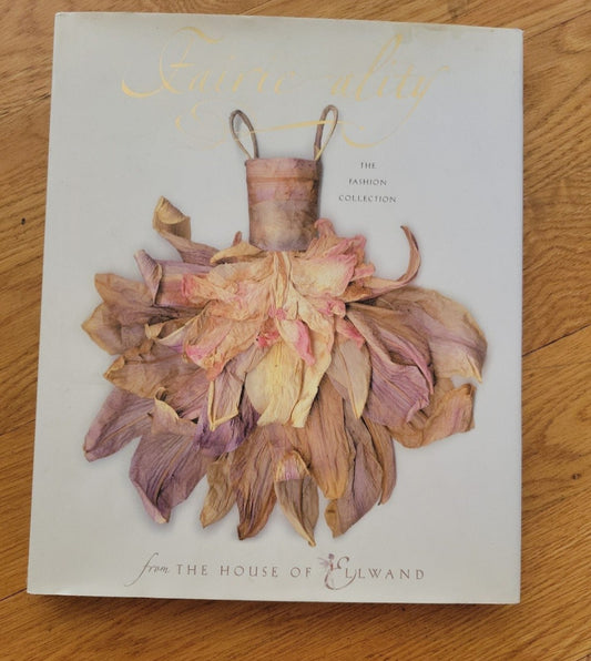 Fairie-ality: The Fashion Collection from the House of Ellwand