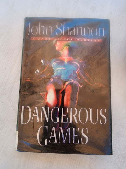 Dangerous Games: A Jack Liffey Mystery, Shannon, John, Hardcover Book