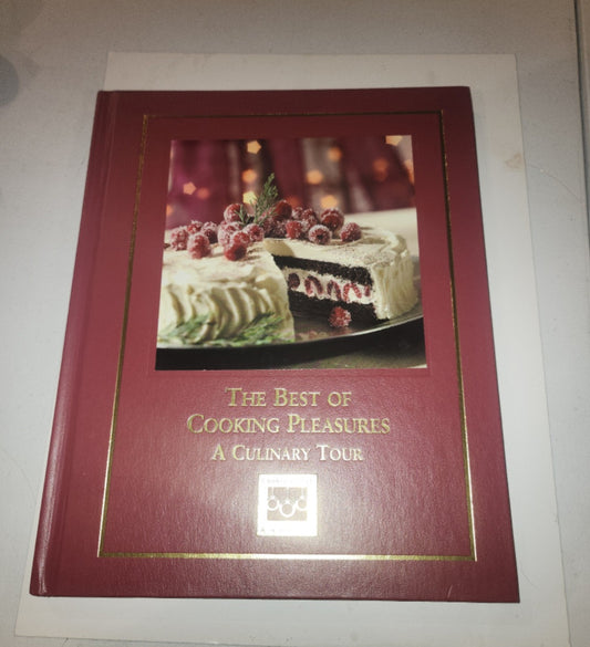 The Best Of Cooking Pleasures (A Culinary Tour) Hardcover Cookbook Recipes