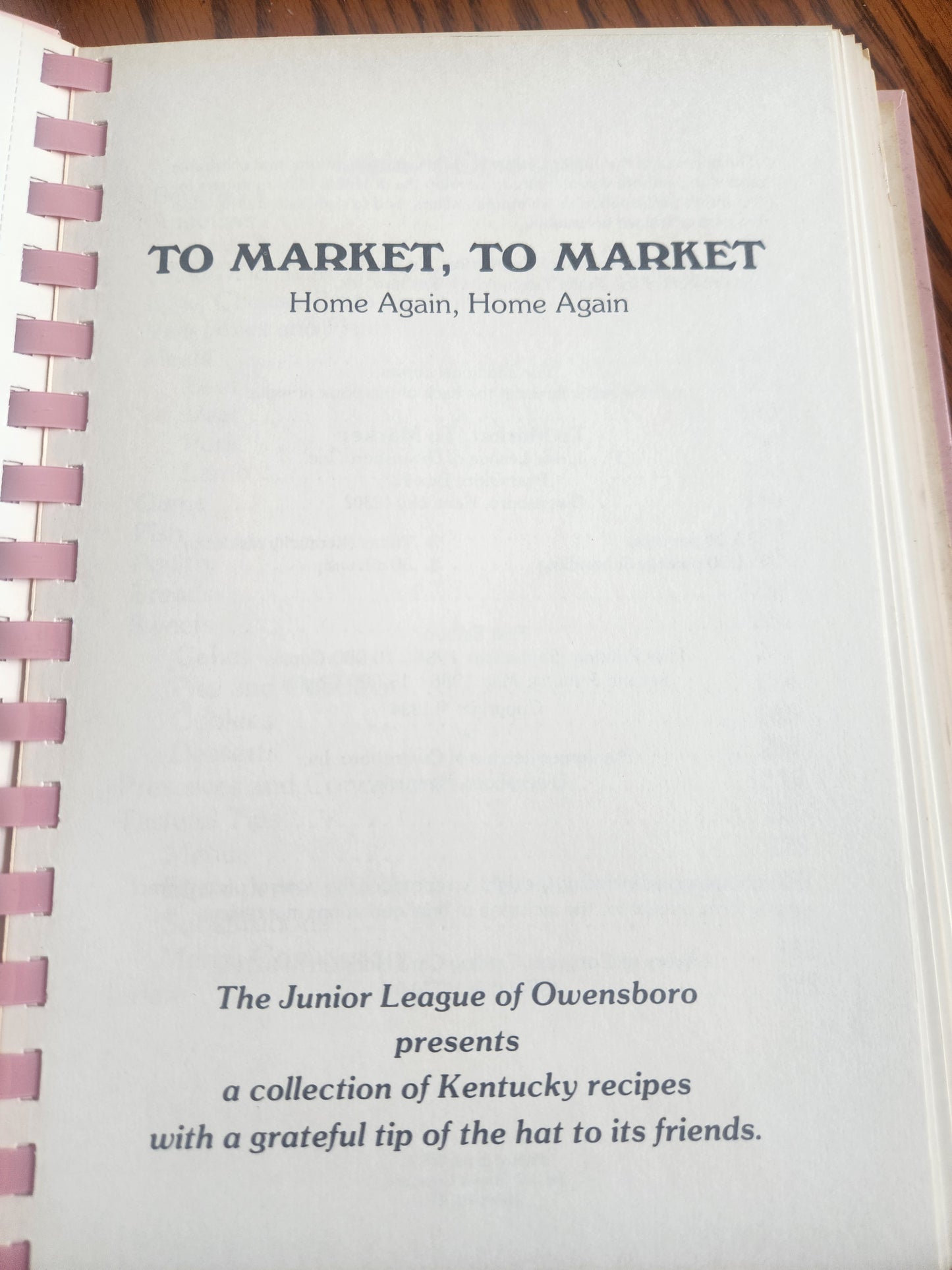 To Market, to Market: Home Again, Home Again Cookbook Junior League of Owensboro Kentucky