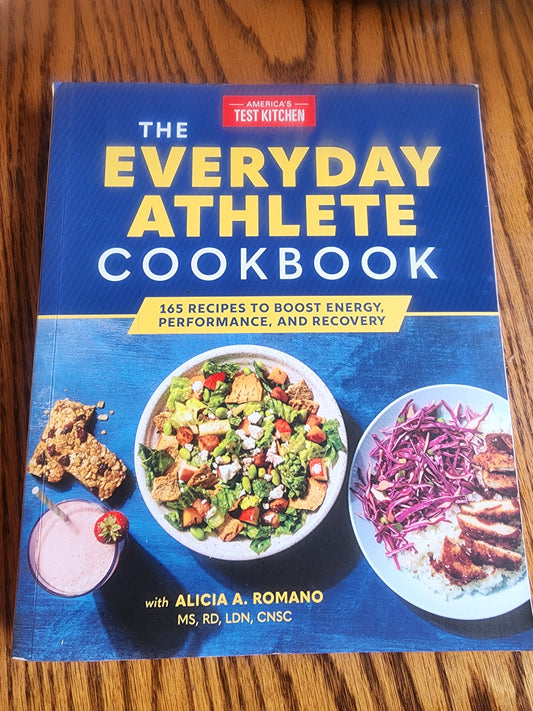 Everyday Athlete Cookbook: 165 Recipes to Boost Energy, Performance & Recovery