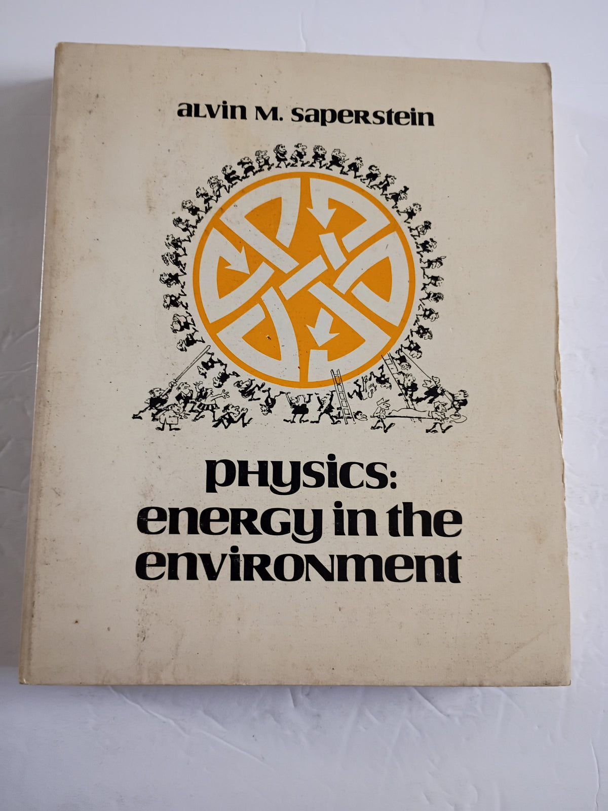 Physics: Energy in the Environment by Alvin M. Saperstein 1975